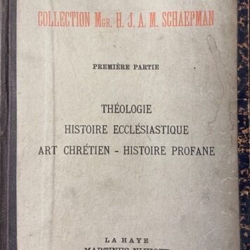 [Sale catalogue The Hague 1903] Collection Mgr. J.J.A.M. Schaepman, première partie, Theologie, Histoire Ecclésiastique, Art Chrétien, Histoire Profane, La Haye Martinus Nijhoff 1903, 153 pp. With many handwritten notes and prices.