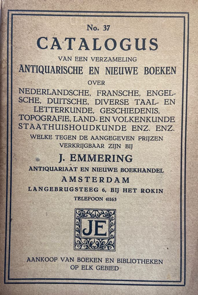 [Catalogue Antique bookshop, 1926/27] Four catalogues, no. 35, 37, 39 and winter 1926/27. Catalogus van een verzameling antiquarische en nieuwe boeken bij J. Emmering, AMsterdam, Langebrugsteeg 6.