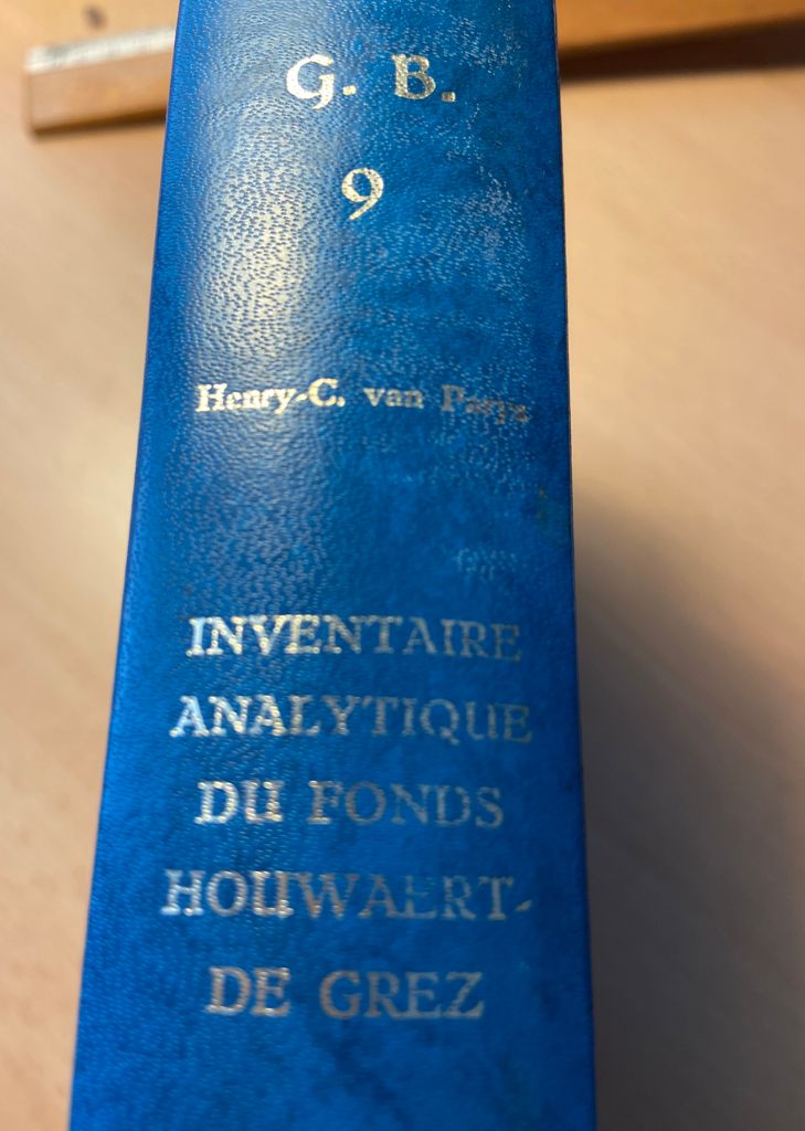 [Geneology, Belgium, 1971] Inventaire Analytique du fonds Houwaert - De Grez, Genealogicum Belgicum Bruxelles 1971, 434 pp.