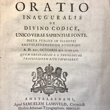 [Dissertation 1754] Oratio inauguralis de divino codice, unico verae sapientiae fonte [...], Samuel Lamsveld in Amsterdam, 1754, 60 pp.