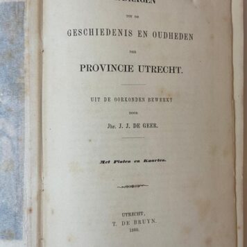 [History Utrecht 1860] Bijdragen tot de geschiedenis en oudheden der provincie Utrecht, Utrecht 1860, 2 parts in 1 volume, 396 pp.