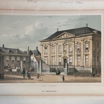[Coloured lithography Mauritshuis, The Hague] Lithografie Mauritshuis Den Haag: Het Mauritshuis, 1 p. published 19th century.