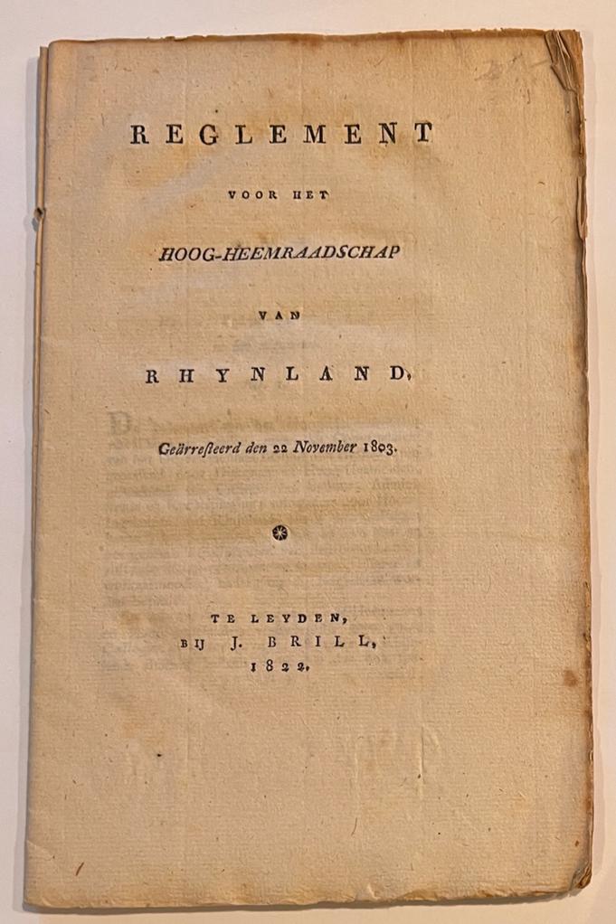  - [Rhijnland, legal,1822] Reglement voor het Hoog-Heemraadschap van Rhynland, Gerresteerd den 22 November 1803, J. Brill, Te Leyden, 1822, 32 pp.