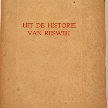 [Rijswijk, 1949] Uit de Historie van Rijswijk, V. A. Kramers, Rijswijk, 1909 – 15 Juli- 1949, 49 pp.