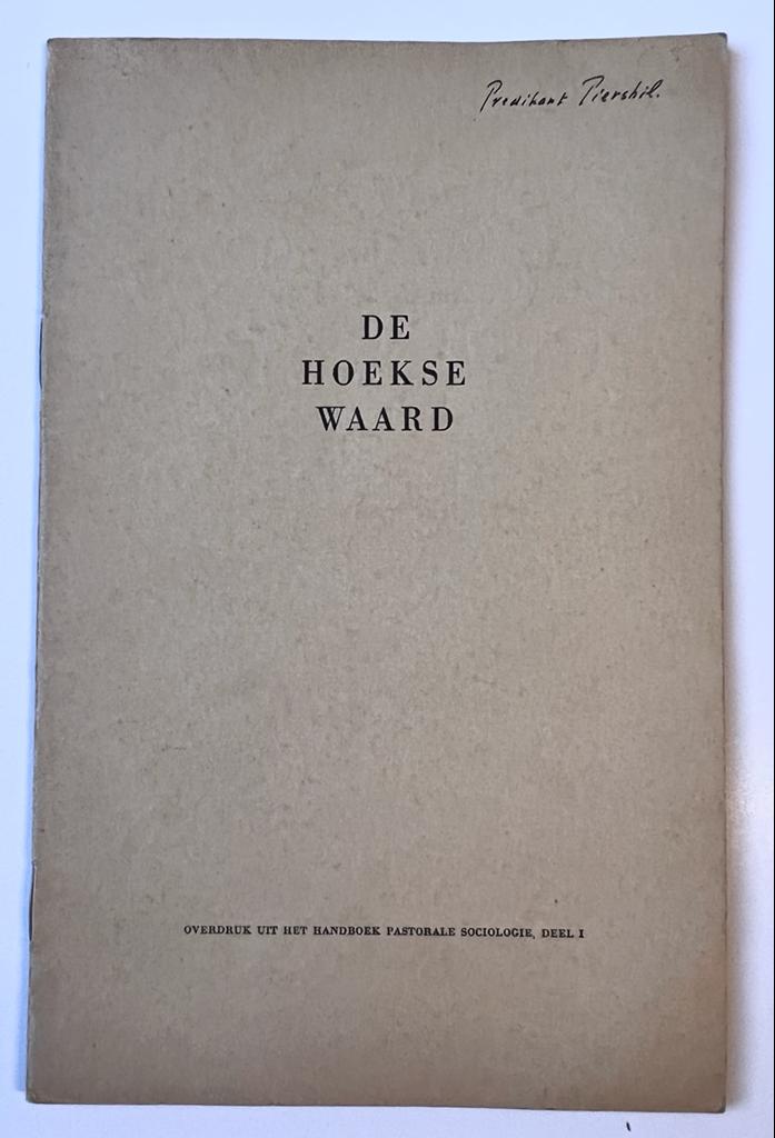 [Hoekse Waard [s.d.]] De Hoekse Waard, overdruk uit het handboek Pastorale Sociologie, Deel 1, [s.n., s.d.] 12 pp.