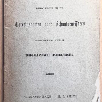 [History Zuid-Holland, Iceskating, Winter, ca 1900, Rare] Gids behoorende bij de terreinkaarten voor schaatsenrijders uitgegeven van wege de Zuidhollandsche Ijsvereeniging, 's-Gravenhage H.L. Smits, 31 pp.