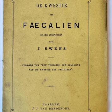 De kwestie der Faecalien, nader besproken, vervolg van een voorstel tot oplossing van de kwestie der faecalien, Haarlem 1870, 40 pag.