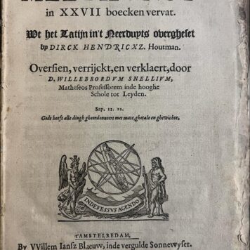[Maths, Science, Meetkunde, geometry, 1622] Meetkonst in XXVII boecken vervat. Uit het Latijn in 't Neerduyts overgheset by Dirck Hendrickx Houtman. Oversien (...) door W. Snellium. Amsterdam, W.J. Blaeuw 1622, 4°. (20)+221+(5) pp.