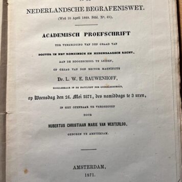 [Legal, death, 1871, rare] De strafbepalingen in de Nederlandsche Begrafeniswet, Academisch Proefschrift door H.C.M. van Westerloo, Amsterdam 1871, 79 pp.