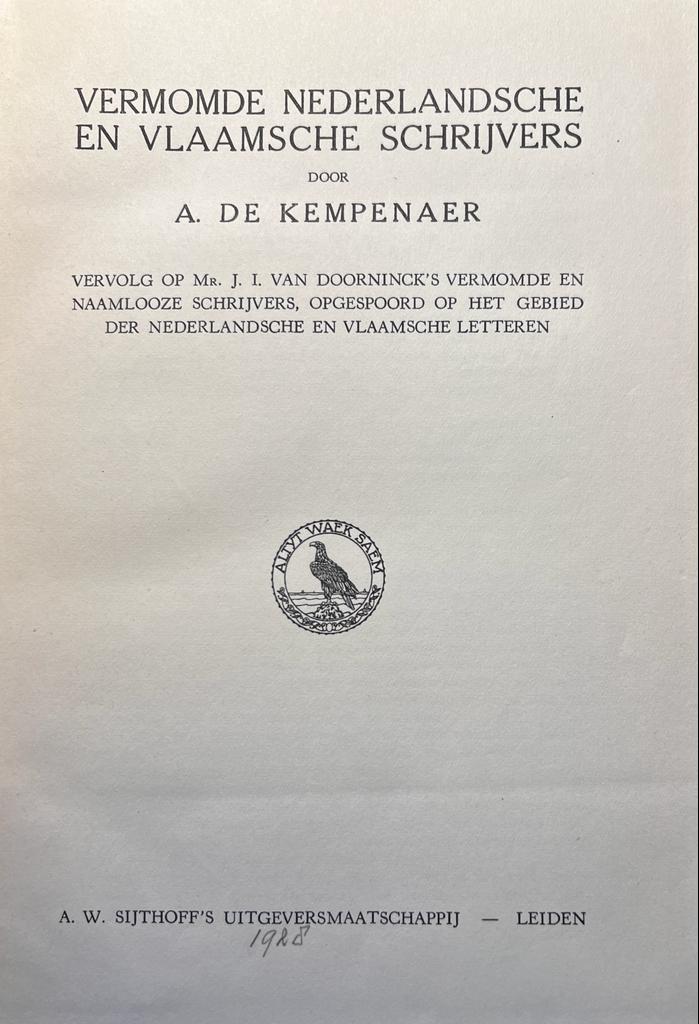 [Literature, pseudonym 1928] Vermomde Nederlandsche en Vlaamsche schrijvers, Leiden 1928, 690 kolom.