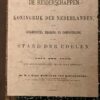 De Ridderschappen in het Koninkrijk der Nederlanden of de Geschiedenis, Regeling en Zamenstelling van den Stand der Edelen van 1814 tot 1850 uit oorspronkelijke bescheiden bewerkt, Gravenhage, C. van Doorn & Zn. 1875, 280 pp.