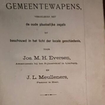 De Limburgsche gemeentewapens vergeleken met de oude plaatselijke zegels en beschouwd in het licht der locale geschiedenis. Maastricht 1900. Geïll., 596 p.