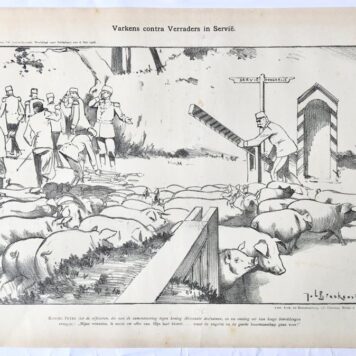 [Original lithograph/lithografie by Johan Braakensiek] Varkens contra Verraders in Servië, 6 Mei 1906, 1 pp.