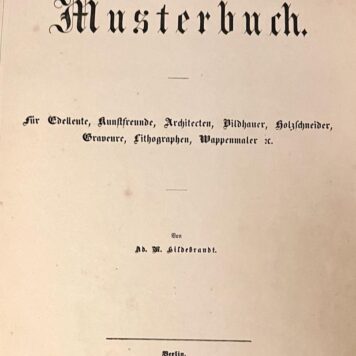Heraldisches Musterbuch. Für Edelleute, Kunstfreunde, Architekten, Bildhauer, Holzscheider, Graveure, Lithographen, Wappenmaler, etc. Berlijn 1872. Alleen het tekstgedeelte, los.
