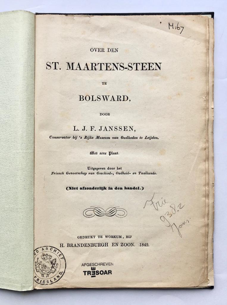 [Friesland, Bolsward] Over den St. Maartens-steen te Bolsward, met eene plaat, Uitgegeven door het Friesch Genootschap van Geschied-, Oudheid- en Taalkunde, H. Brandenburgh en Zoon, Workum, 1849, Bolsward, 32 pp. (kopie)
