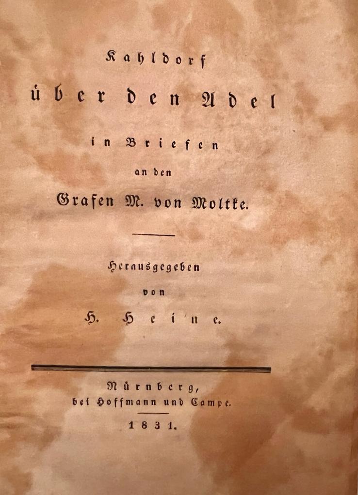 Kahldorf über den Adel, in Briefen an den Grafen M. von Moltke. Nürnberg 1831, 152 p. (no binding, with waterstains).