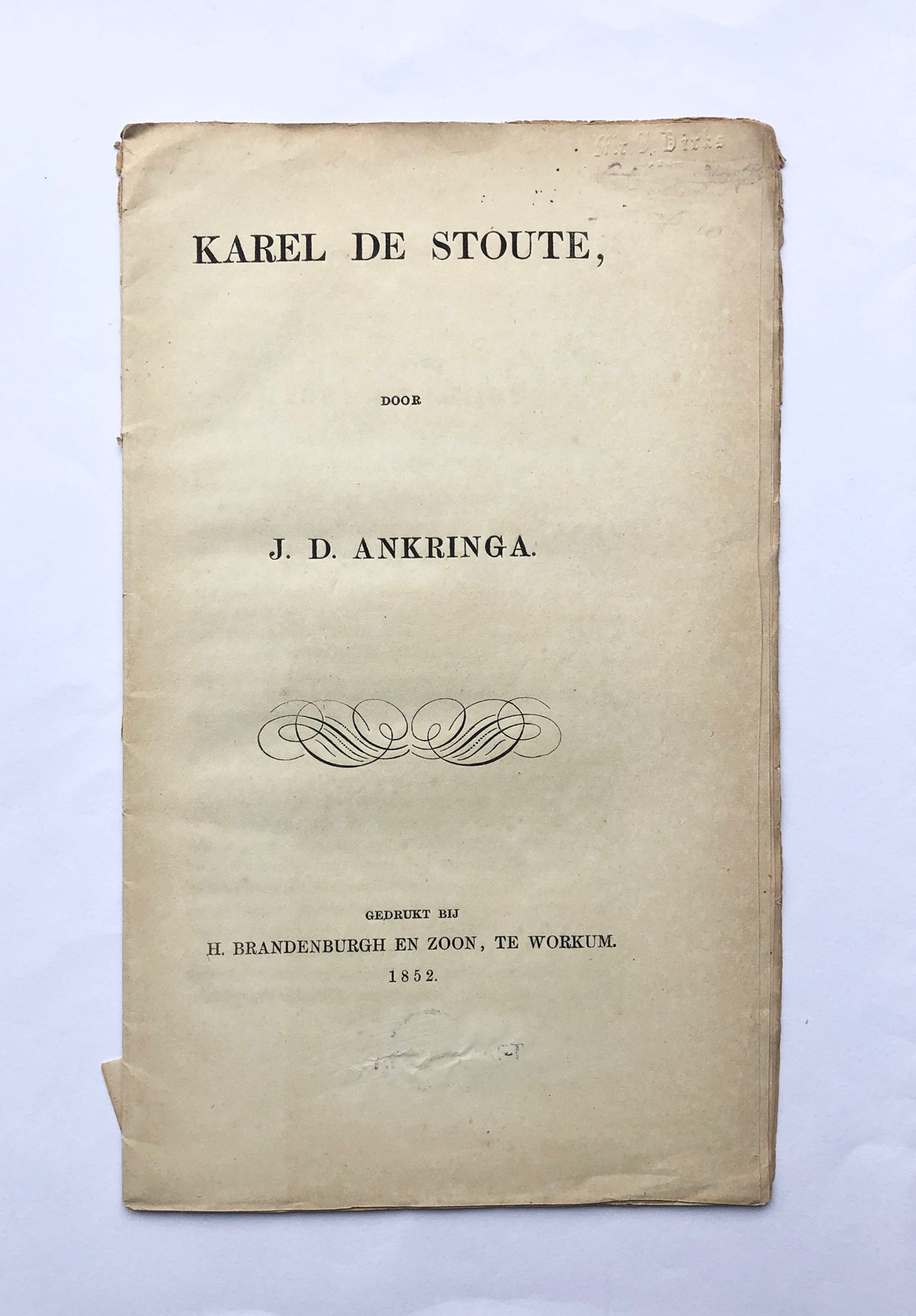 [Friesland, Workum] Karel de Stoute, H. Bandenburgh en Zoon, te Workum, Friesland, 1852, 17 pp.