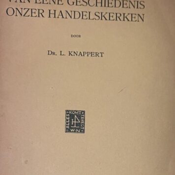 Schets van eene geschiedenis onzer handelskerken. 's-Gravenhage 1928, 148 p.
