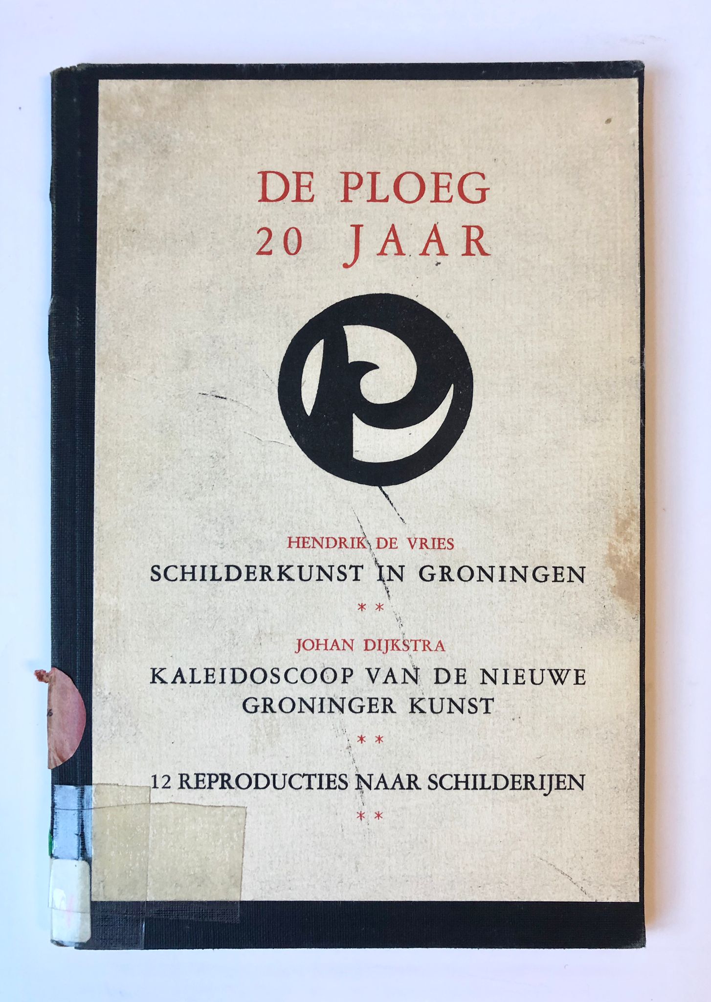 [Groningen, Den Haag] De Ploeg 20 jaar, Schilderkunst in Groningen, Kaleidoscoop van de nieuwe Groninger kunst, 12 Reproducties naar schilderijen, H. P. Leopold’s uitgevers, Den Haag, 1938, 20 pp.