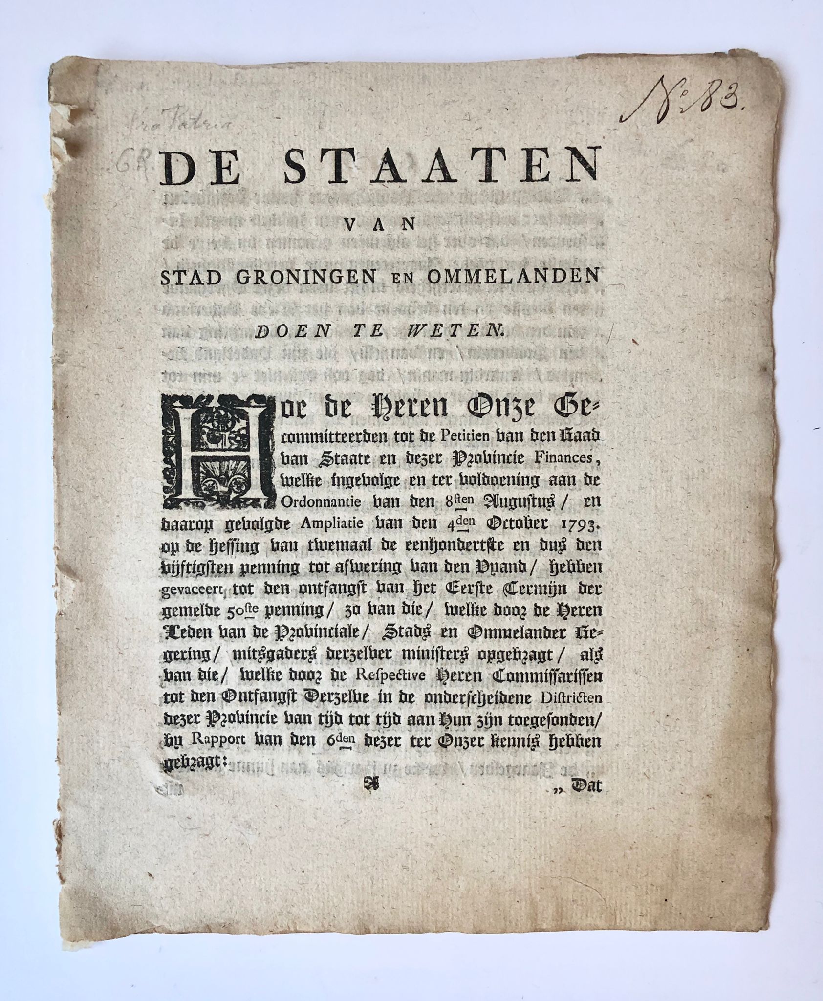 [Groningen, Belasting, Tax, [1794]] De Staaten van stad Groningen en ommelanden, doen te weeten. Hoe de heren onze gecommitteerden tot de petitien van den raad van staate (...), No. 83, [s.l., s.n. [1794], 7 pp.