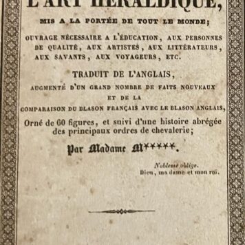 Manuel élémentaire de l'art héraldique, mis a la portee de tout le monde (...), par madame M*** (=Madame Morren]. Bruxelles / Brussel 1840, illustrated, 130 pp.