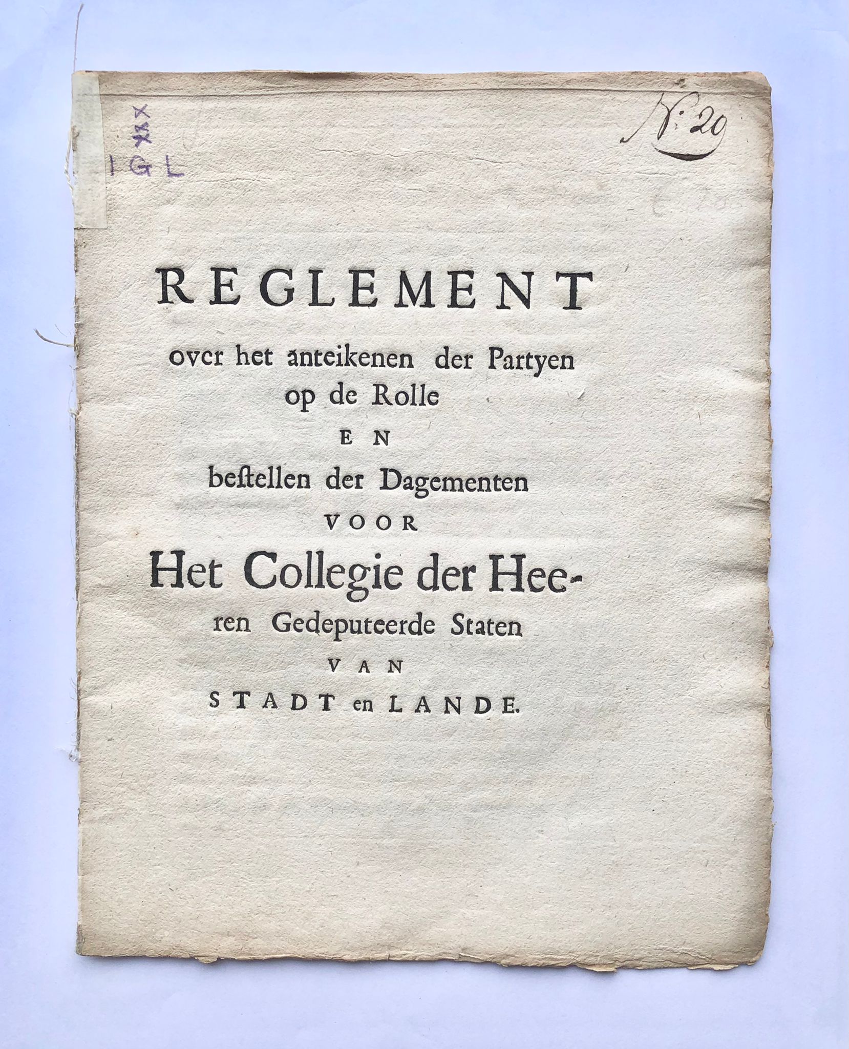 [Groningen, [1727]] Reglement over het anteikenen der Partyen op de Rolle en bestellen der Dagementen voor Het Collegie der Heeren Gedeputeerde Staten van Stadt en Lande, No. 20, [s.l, s.n. [1727], 5 pp.