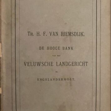 De hooge bank van het Veluwsche landgericht te Engelanderholt. Academisch proefschrift [...] Utrecht J.L. Beijers 1874