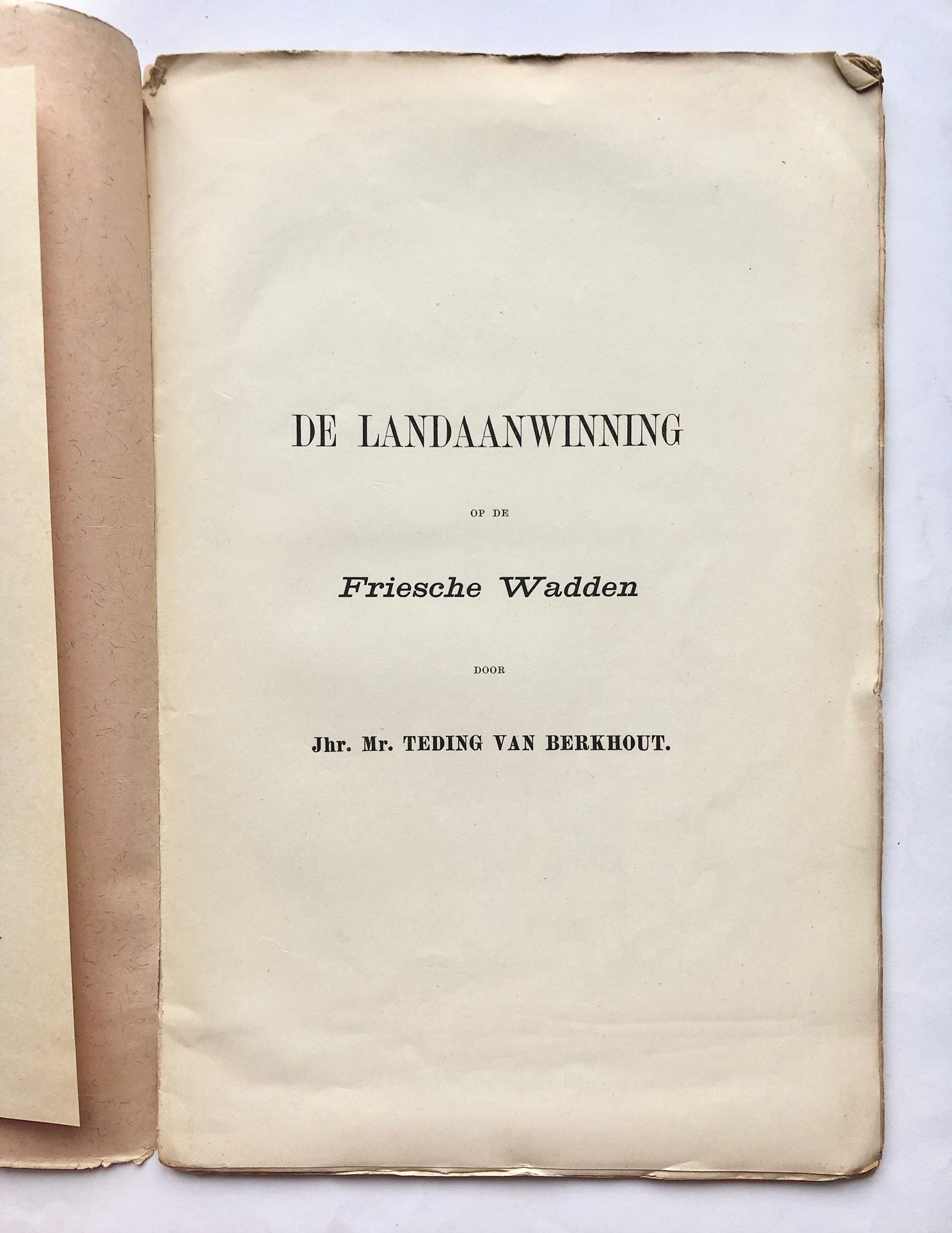 [First edition, Friesland] De landaanwinning op de Friesche wadden, [1891], NIet in den handel, with map of Friesche Wadden volgens de opnemingen van 1879.