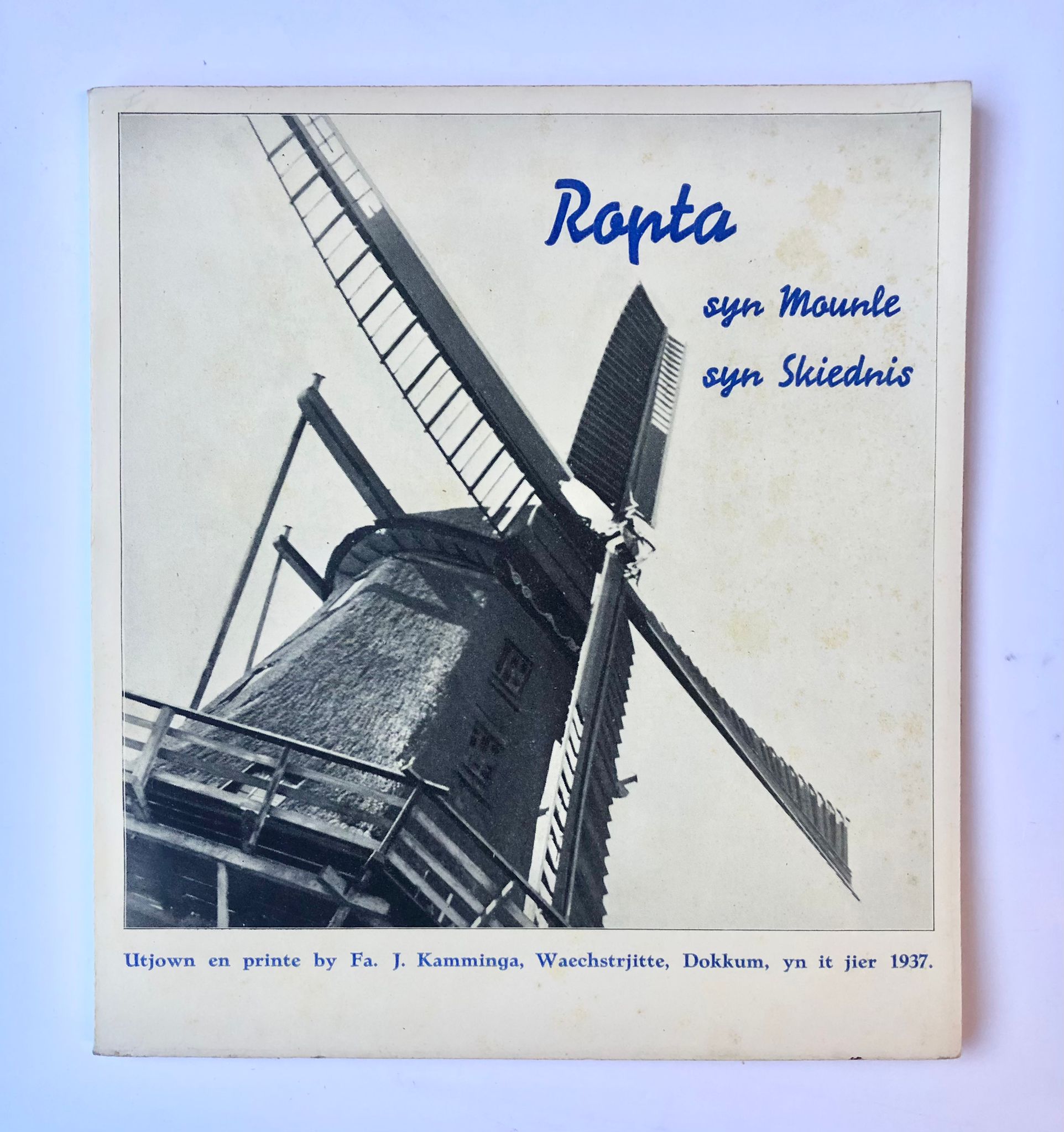 [Dokkum, Mill] Ropta : syn mounle, syn skiednis, biskreaun fen A. M. Wybenga, 1836-1936, Utjown en printe by Fa. J. Kamminga, Dokkum, 1937, 30 pp.