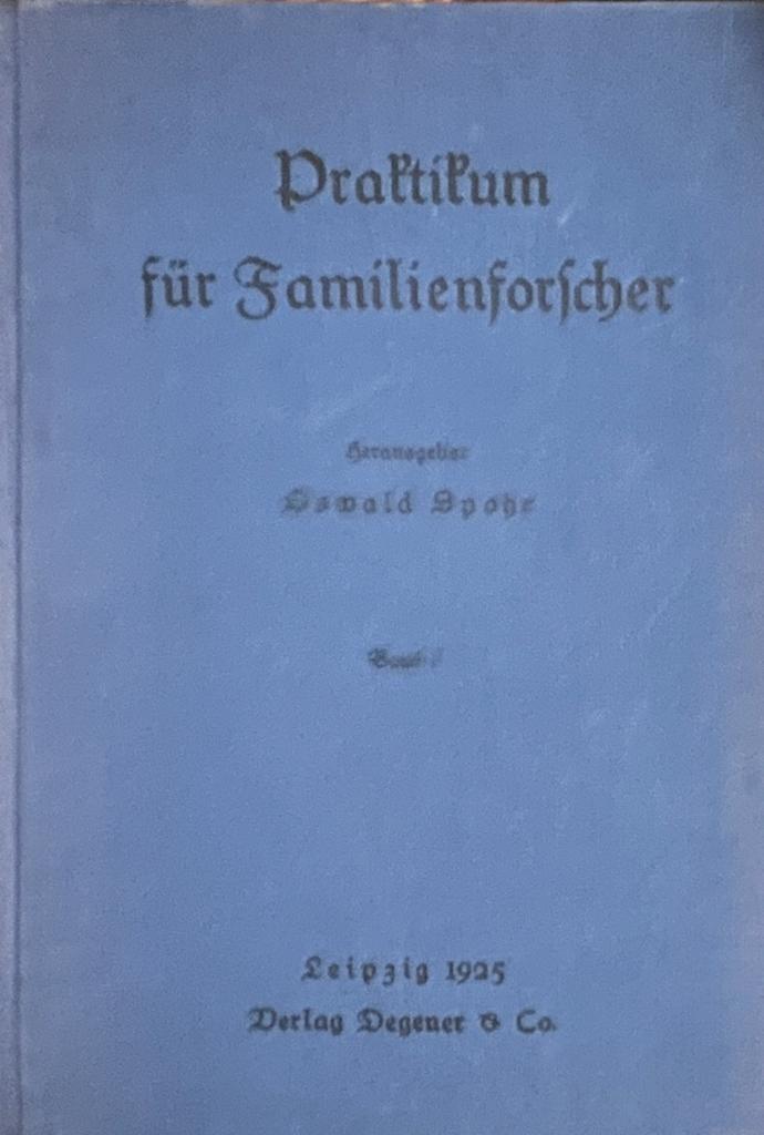 [Geneology 1929] Praktikum für Familienforscher. 2 dln. (met in ieder deel 10 `Hefte'). Leipzig 1925-1929. Geb., ca. 400 pp. German language. 20 parts in two volumes.