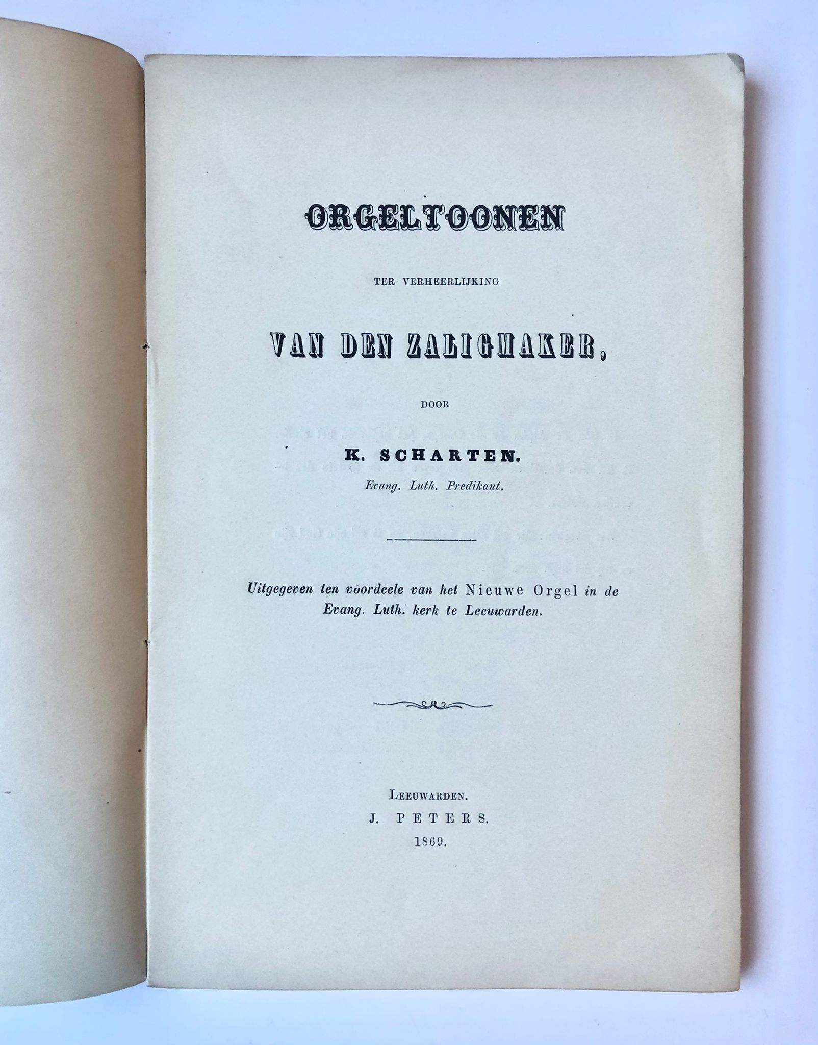 [Leeuwarden, music, organ, 1869] Orgeltoonen ter verheerlijking van den zaligmaker, J. Peters, Leeuwarden, 1869, 97 pp.