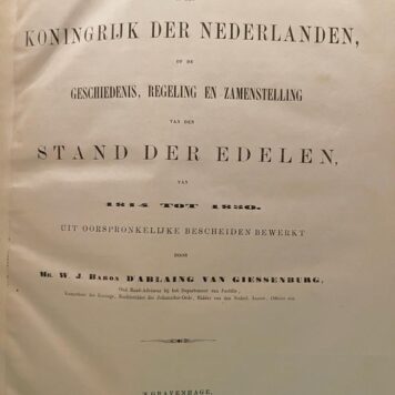 De ridderschappen in het koningrijk der Nederlanden of de geschiedenis, regeling en zamenstelling van den stand der edelen van 1814 tot 1850. 's-Gravenhage 1875, 270 p.