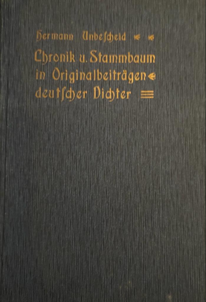[Geneology, poetry, 1908] Chronik und Stammbaum in Originalbeiträgen deutscher Dichter. [Dresden], 1908. Geb., 84 p.