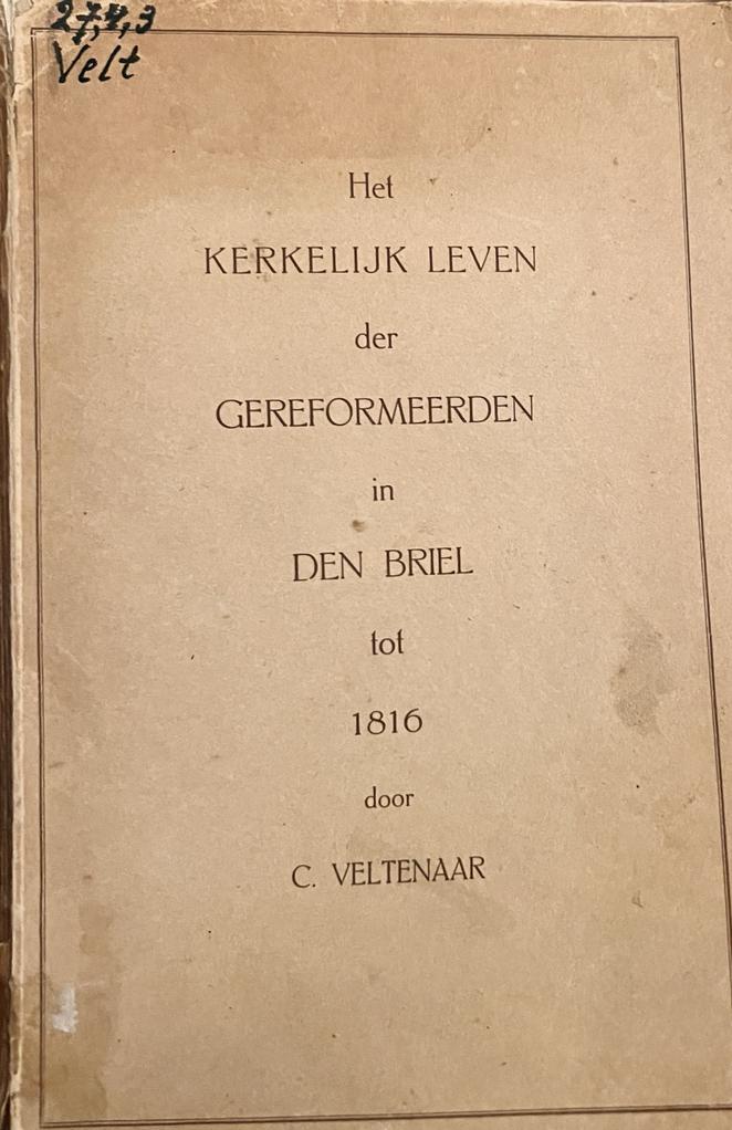 Het kerkelijk leven der gereformeerden in Den Briel tot 1816. (Diss.) Amsterdam 1915. Geïll., 481 p.