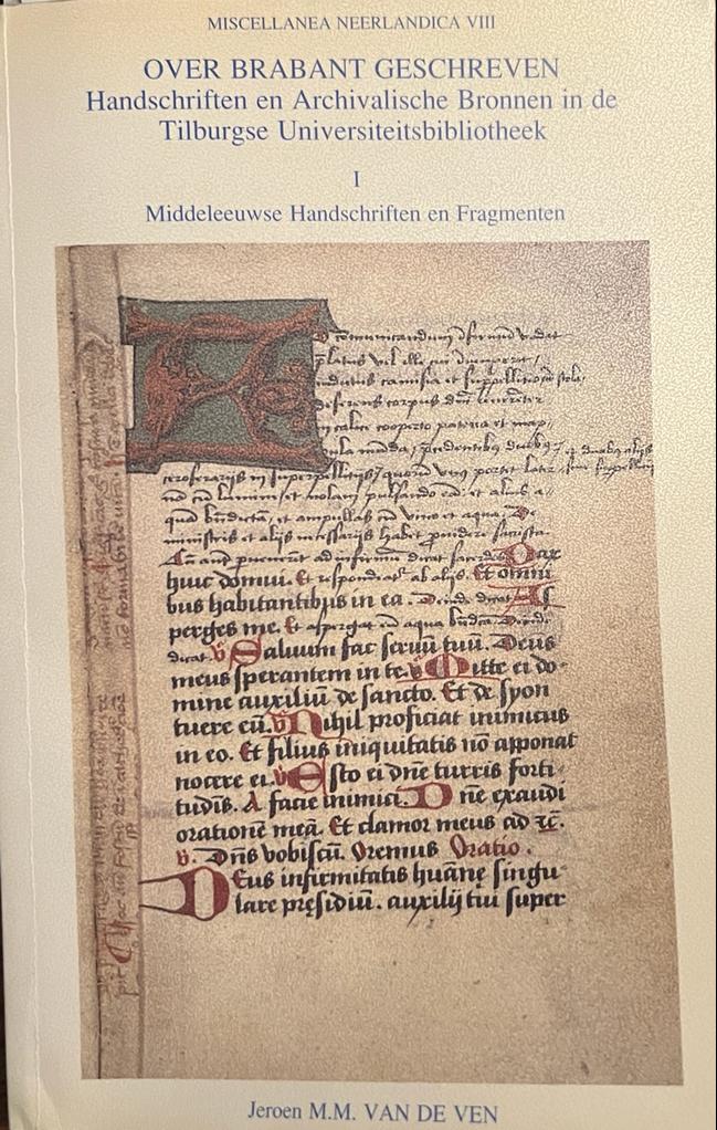 Over Brabant geschreven. Handschriften en archivalische bronnen in de Tilburgse universiteitsbibliotheek. 2 dln. Leuven 1994. Geïll., 209+518 p.