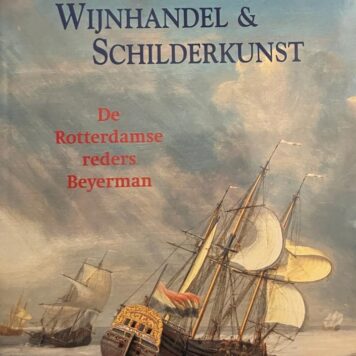 Walvisvaart, wijnhandel & schilderkunst. De Rotterdamse reders Beyerman. Amsterdam 1995, 174 p., geb., geïll.