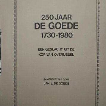 250 jaar De Goede, 1730-1980. Een geslacht uit de kop van Overijssel. Wageningen 1979, ca. 30 p., met tabellen.