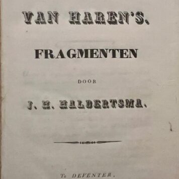 Het geslacht der Van Haren's, fragmenten. Deventer 1829, 315 p., geb., met facs. van brieven.