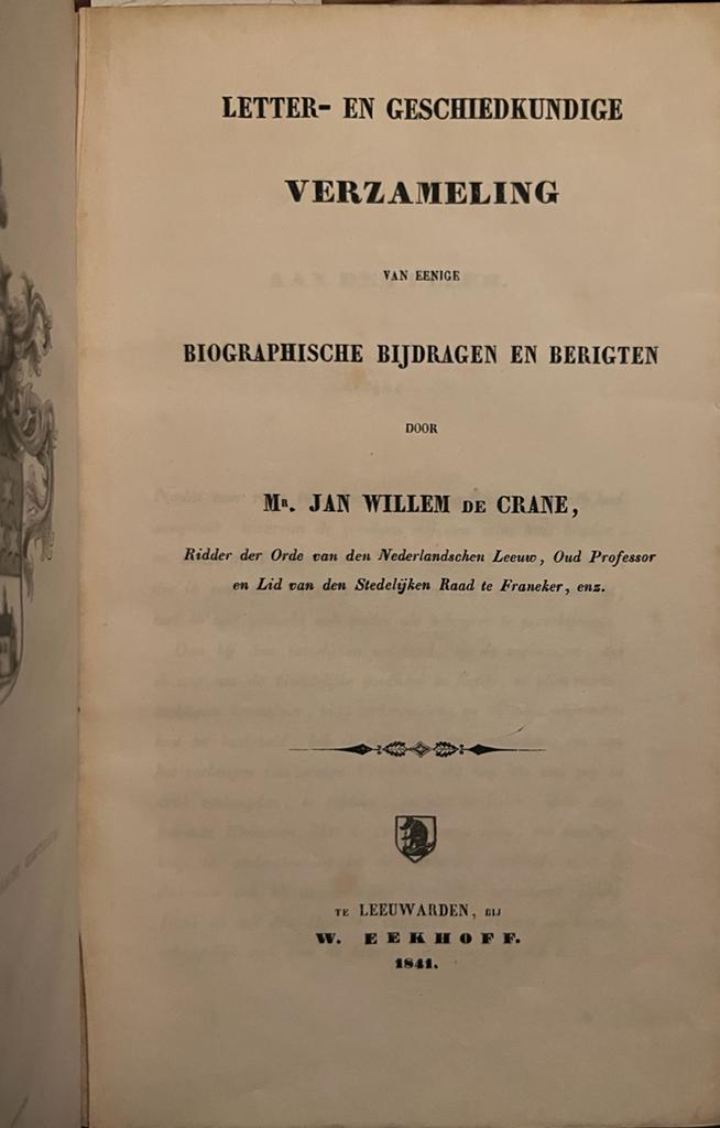 Letter- en geschiedkundige verzameling van eenige biographische bijdragen en berigten, Leeuwarden W. Eekhoff 1848.