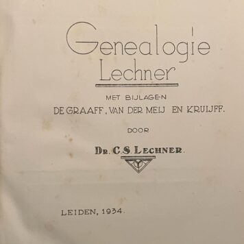 Genealogie Lechner, met bijlagen De Graaff, Van der Mey en Kruyff. Leiden 1934, 255 p., geb., geïll. (met ingeplakte foto's). Fraai ex.