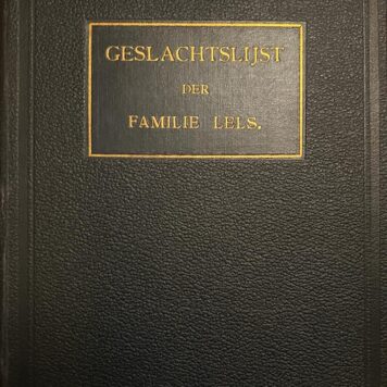 Geslachtslijst der familie Lels. Rotterdam 1914, 110 p., geb., met tabellen.