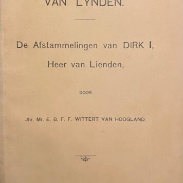 Van Lynden, de afstammelingen van Dirk I, heer van Lienden. Z.p. z.j., 88 p., geïll.