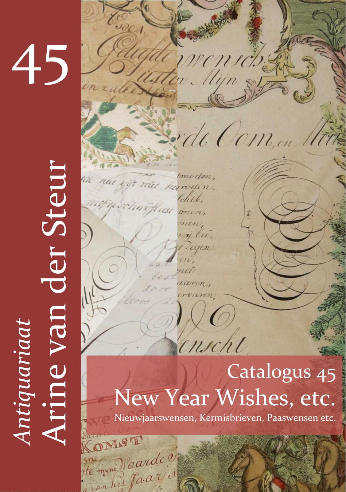 Catalogus 45: New Year Wishes, etc. Nieuwjaarswensen, Kermisbrieven, Paaswensen etc.. Click to view this catalogue online.