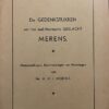 De gedenkstukken van het oud-Hoornsche geslacht Merens. Mededeelingen, beschouwingen en meeningen. Haarlem 1947, 20 p. Met gedrukte begeleidende brief, 2 p.