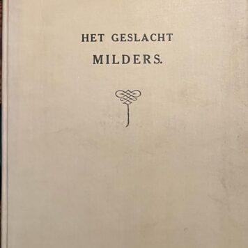 Het geslacht Milders. 's-Gravenhage 1922, 16 p., geb., geïll.