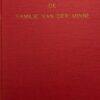 Genealogie van de familie Van der Minne. Utrecht 1937, 152 p., geb., geïll.