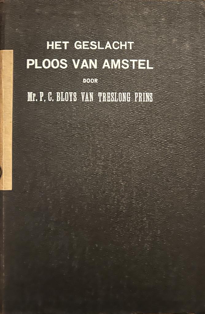 Het geslacht Ploos van Amstel. 's-Gravenhage 1911, 57+4 p., geb., geïll.