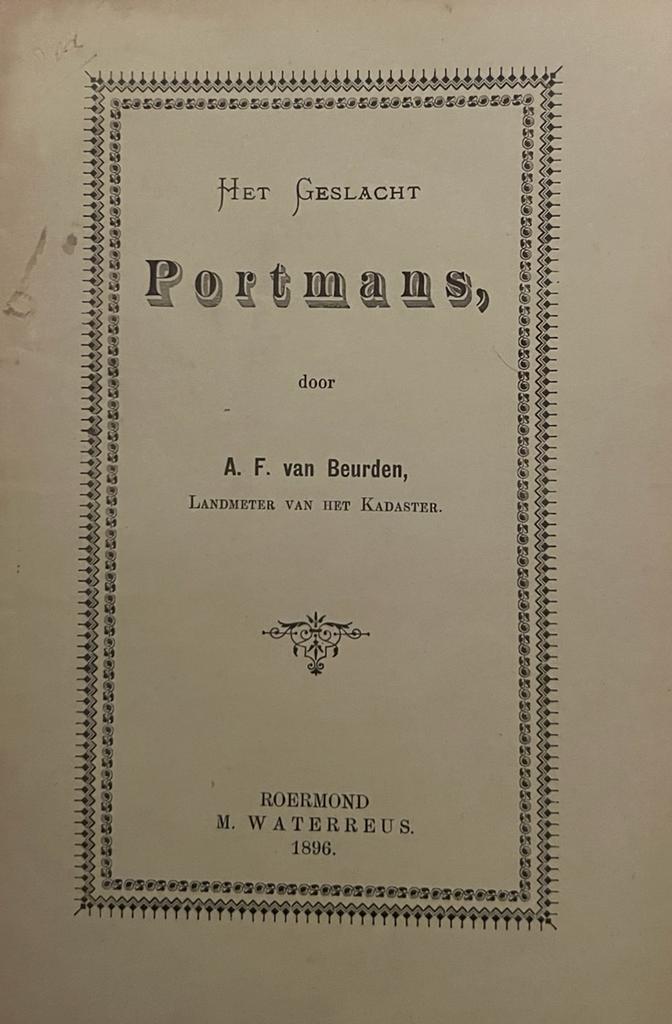 Het Geldersche geslacht Portmans. Roermond 1893, 14 p.
