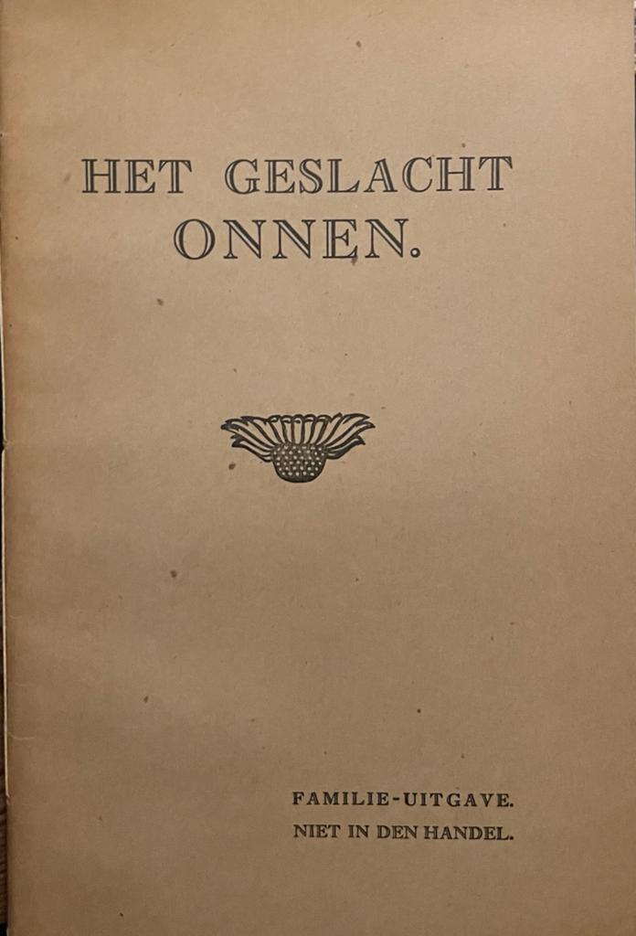 Het geslacht Onnen. ['s-Gravenhage 1940], 22 p., geïll., niet in de handel.