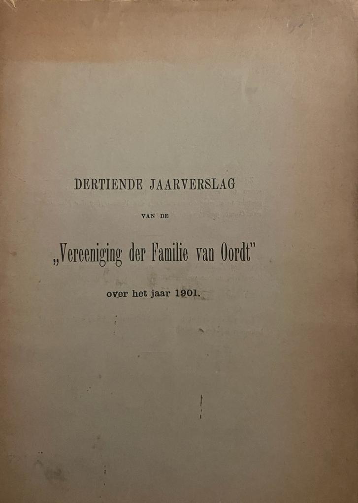 Achtste Jaarverslag van de Vereeniging der Familie van Oordt (over 1896), met Dertiende Verslag (over 1901) en brochure betreffende 21ste Algemene vergadering van de Vereeniging, november 1910.